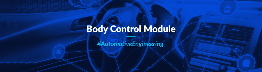 Automotive BodyControl - Module