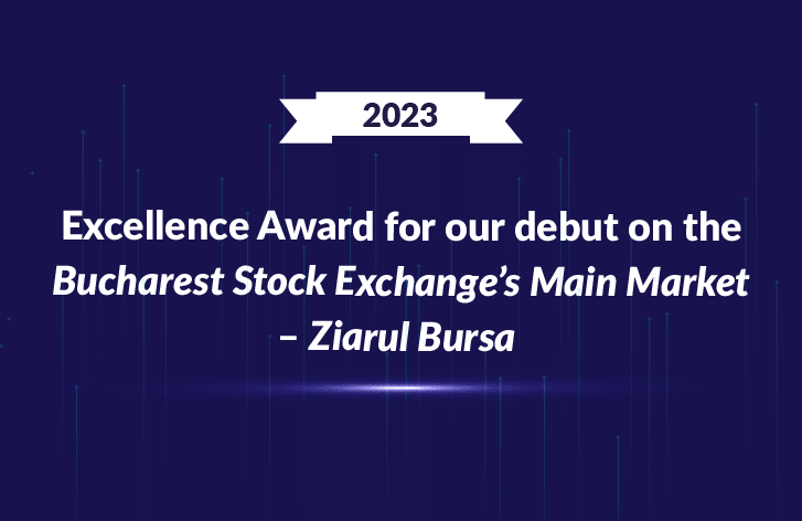 Excellence Award for our debut on the Bucharest Stock Exchanges Main Market Ziarul Bursa