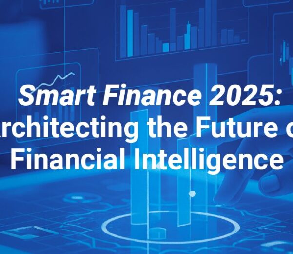Smart Finance 2025 Architecting the Future of Financial Intelligence