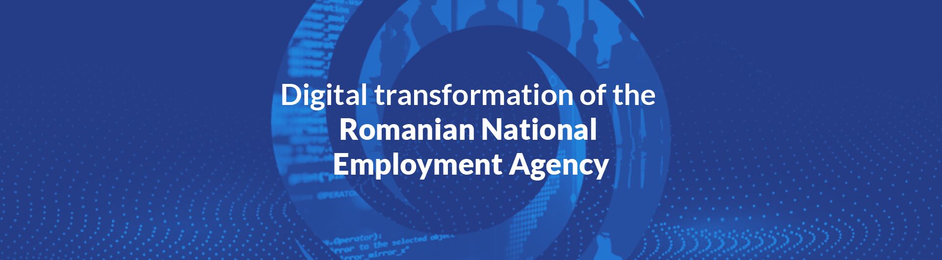 Digital transformation of the Romanian National Employment Agency